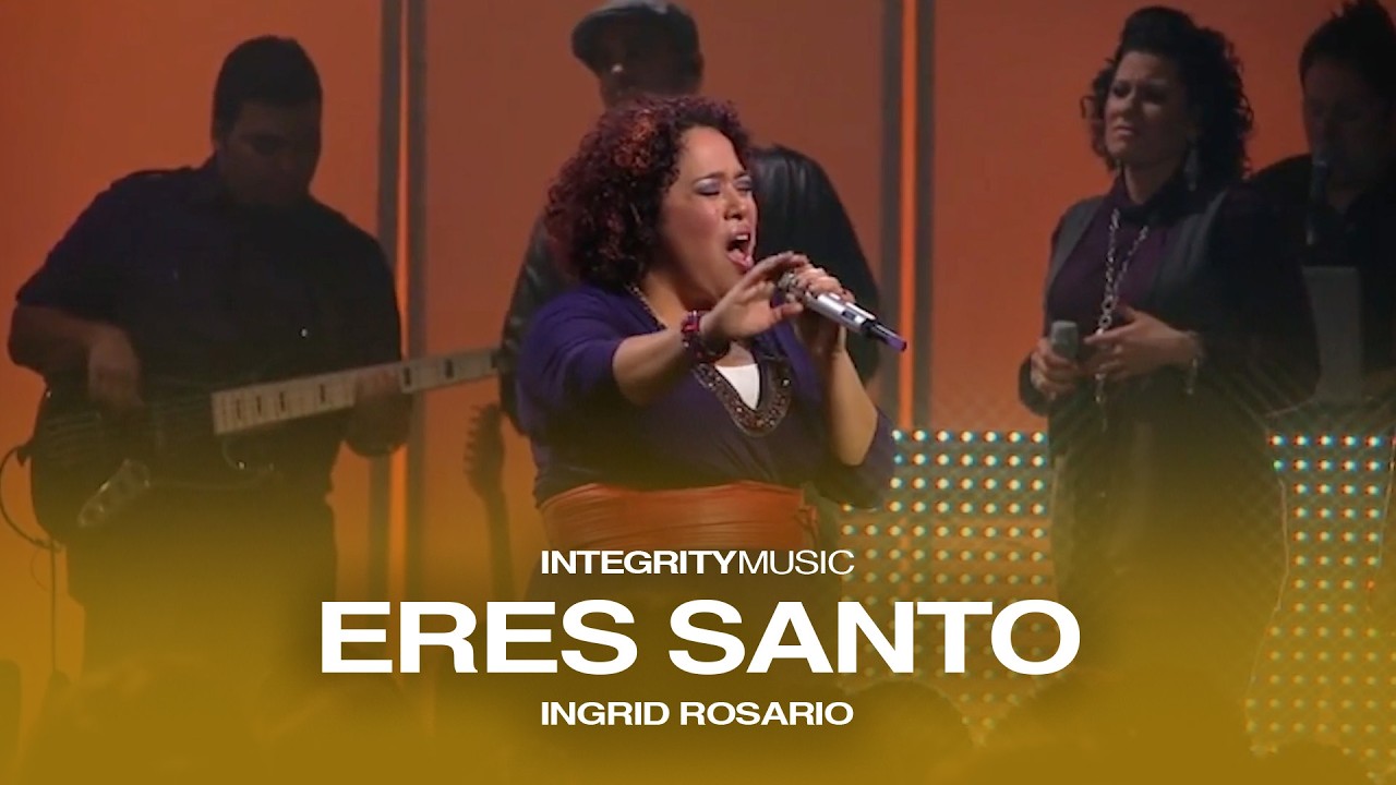 Eres Santo - Ingrid Rosario (Live)