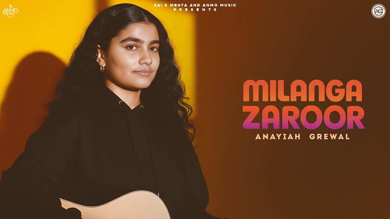 Milanga Zaroor | Anayiah Grewal (Official Video) | Punjabi Song 2026| AnMo Music| Moesha Grewal