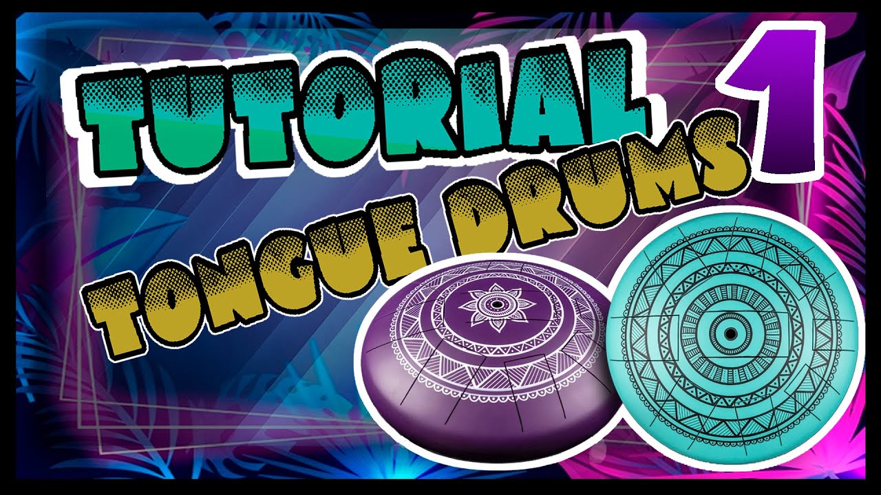 TUTORIAL Tongue Drum, Zen Drum o Tambor de lengüetas, Tutorial 1 de 3