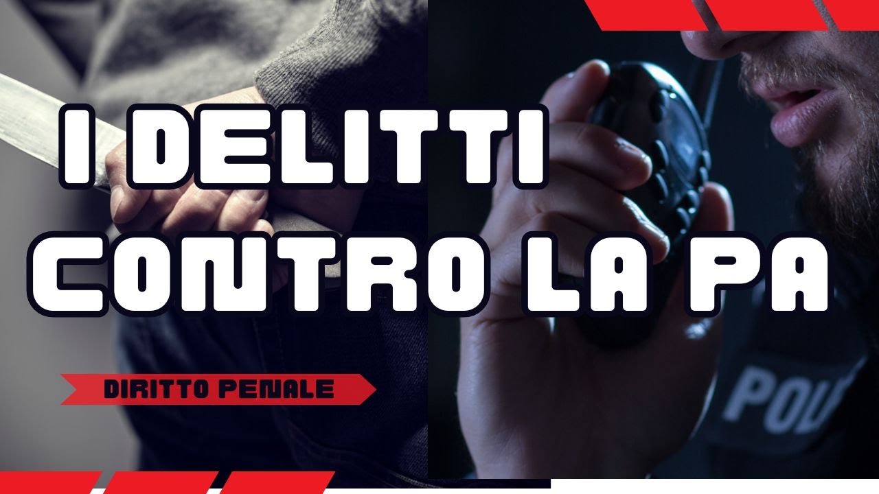 I delitti contro la PA più richiesti nei concorsi in Polizia Locale