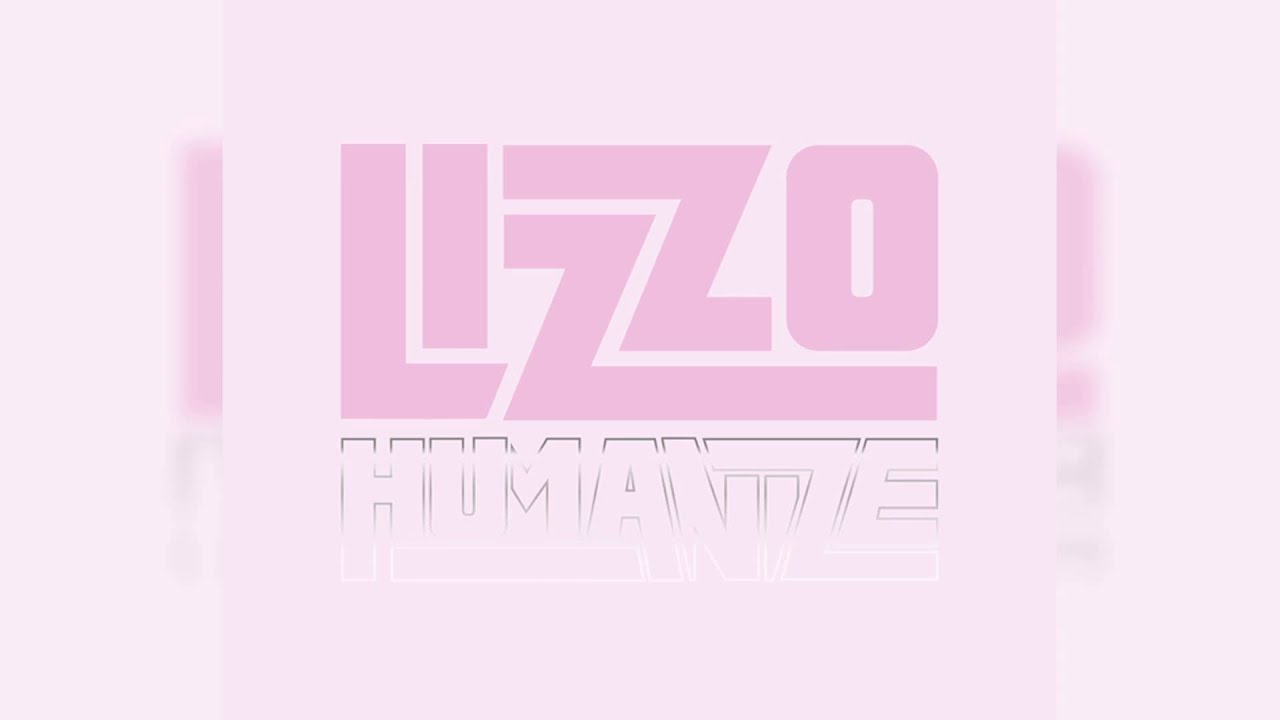 Lizzo - Humanize (Official Audio)