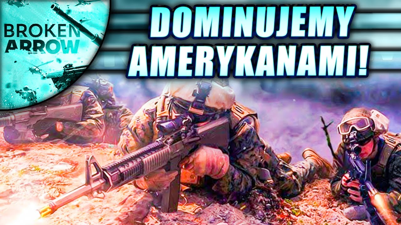 AMERYKAŃSKA ARMIA DOMINUJE POLE BITWY - BROKEN ARROW MULTIPLAYER PL