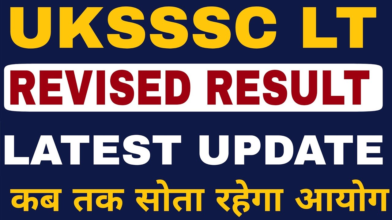 UKSSSC LT REVISED RESULT LATEST UPDATE | UTTARAKHAND LT RECRUITMENT RESULT | UKSSSC LT RESULT UPDATE