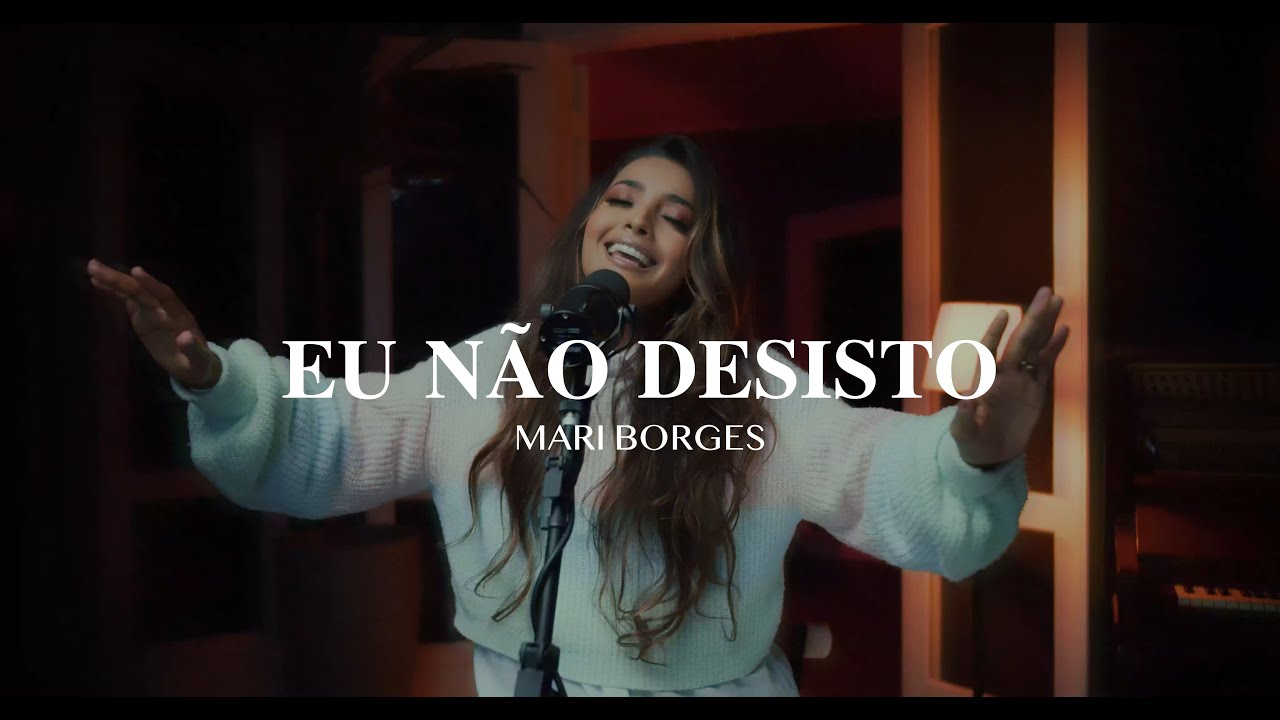 Eu Não Desisto - Mari Borges [Cover]