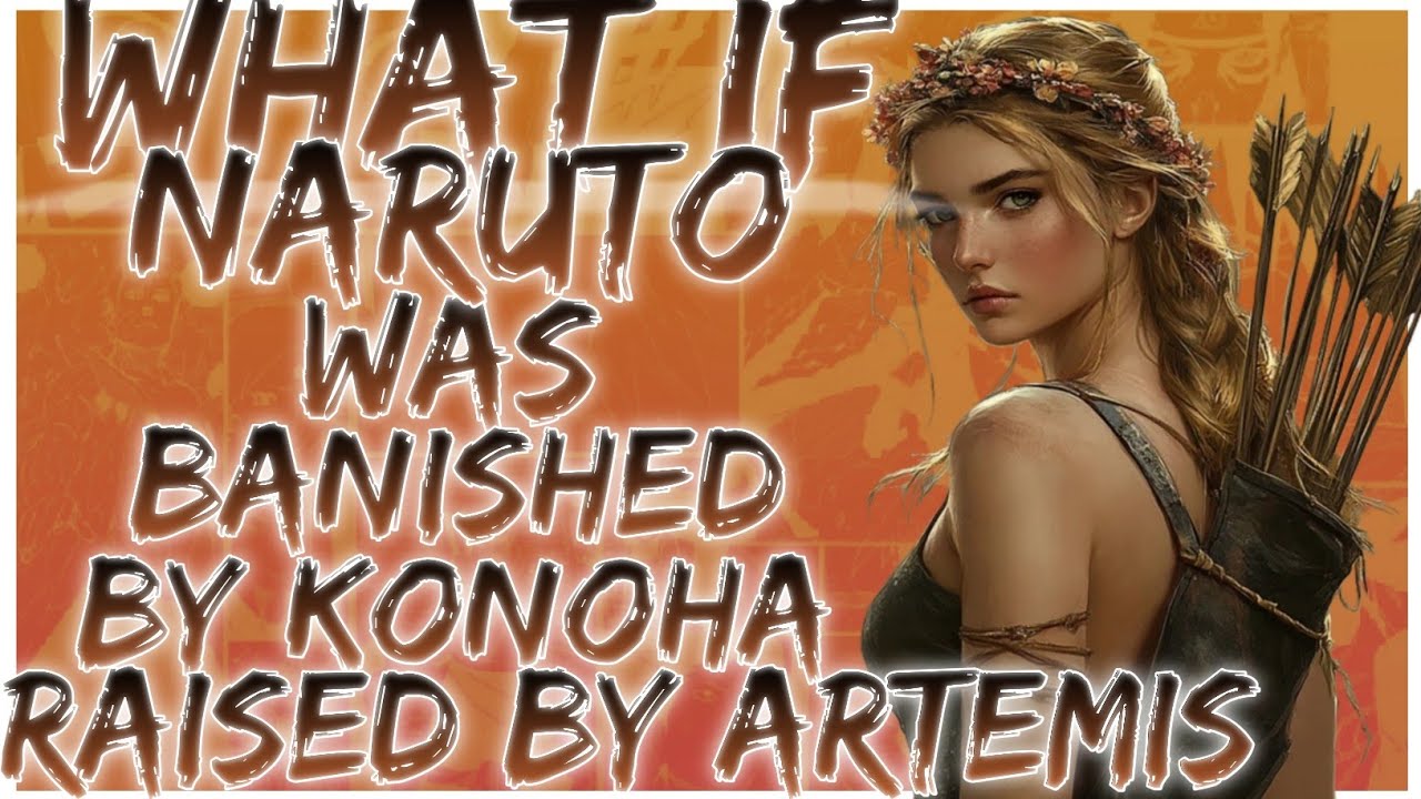 what if naruto was banished by konoha raised by artemis