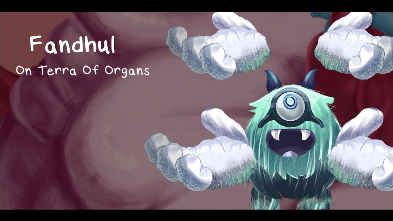 Fandhul on Terra of Organs [Fanmade]