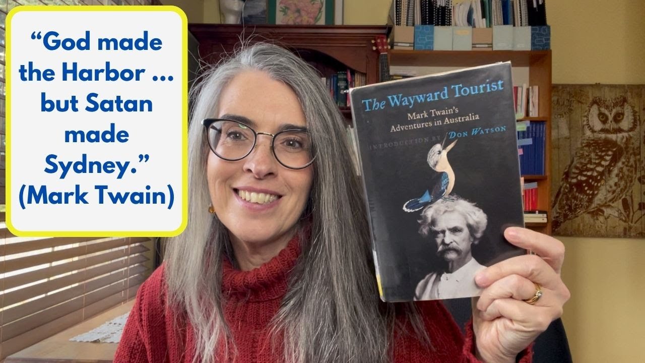 The Wayward Tourist: The Adventures of Mark Twain in Australia by Mark Twain