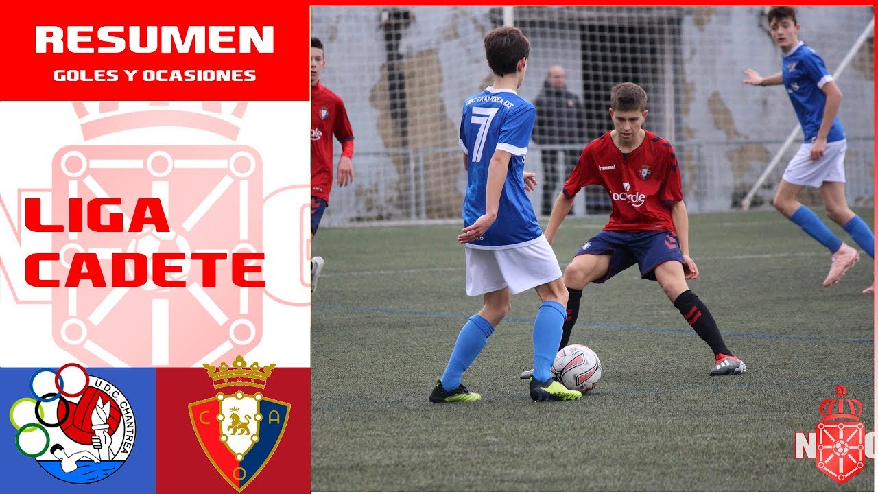 [LIGA CADETE] U.D.C.TXANTREA - C.A.OSASUNA