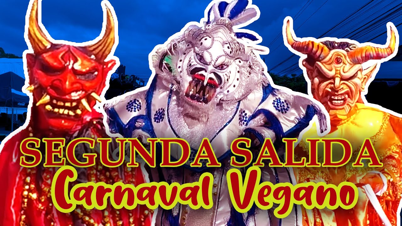 PARTE 4: SEGUNDA SALIDA CARNAVAL VEGANO 2025 | EL MEJOR CARNAVAL DE AMERICA!