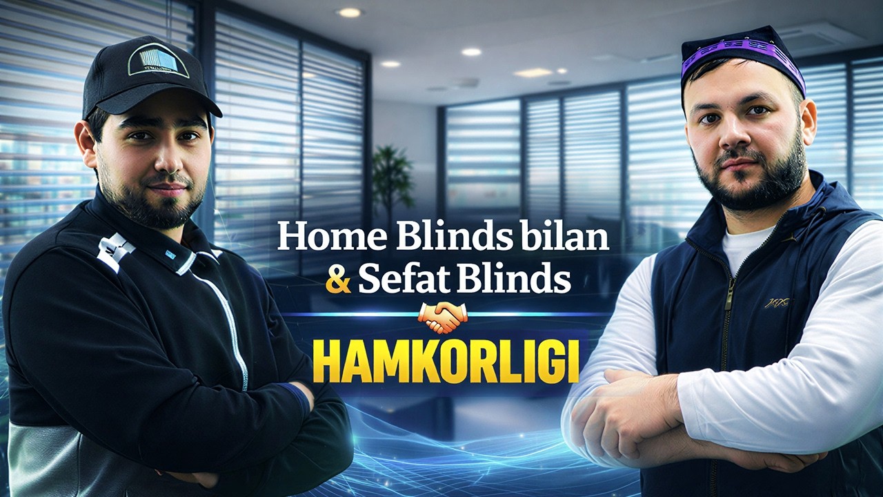 Home Blinds × Sefat Blinds hamkorligi | Jalyuzilar haqidagi muhim ma’lumotlar
