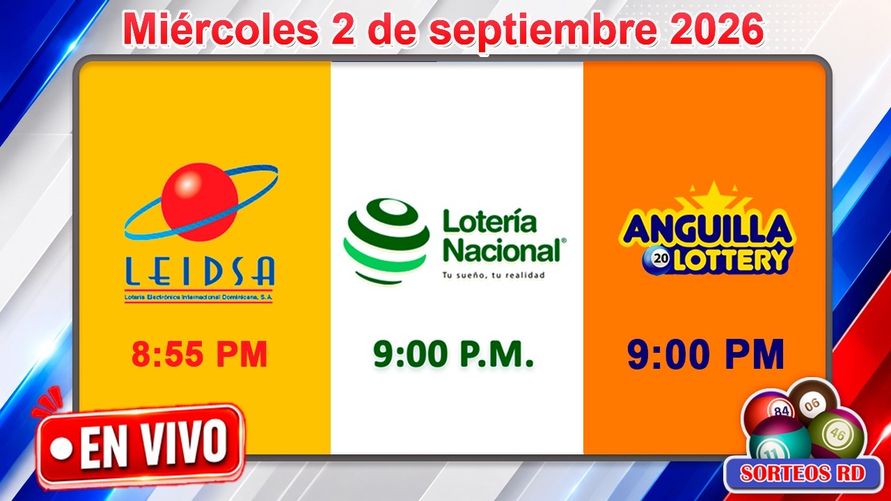 🔴ENVIVO:Loter&iacute;aNacional,LEIDSA yAnguillaLottery 8:55PM|Resultados Hoy Mi&eacute;rcoles 2 de septiembre2026