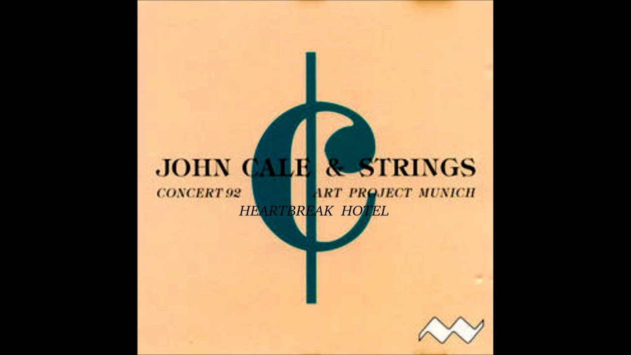 John Cale & Strings - Heartbreak Hotel (1992)
