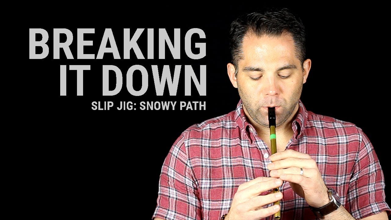 Tin Whistle/Flute Lesson: Snowy Path (Slip Jig)