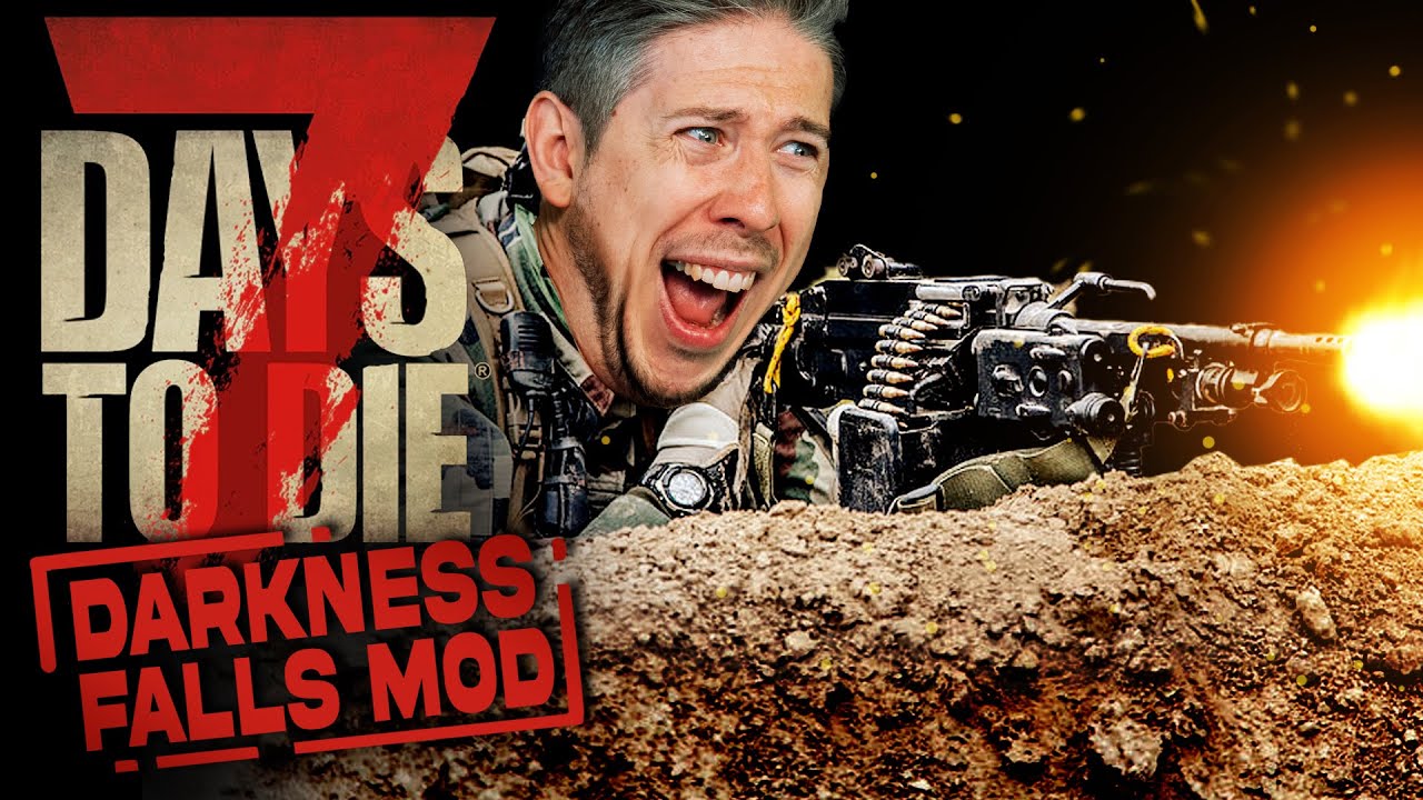 Going Loud! (7 Days To Die: Darkness Falls Mod)
