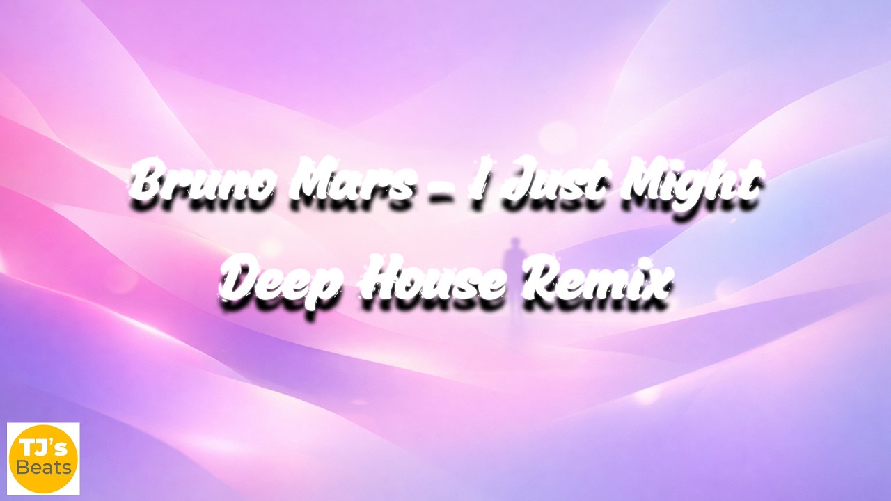 Bruno Mars - I Just Might | Deep House Remix