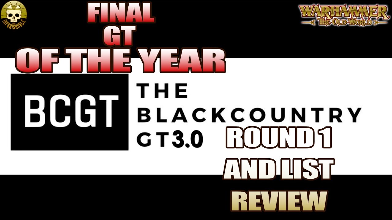 Old world Tournament Preview - BLACK COUNTRY GT 3 - Round 1 and Lists review