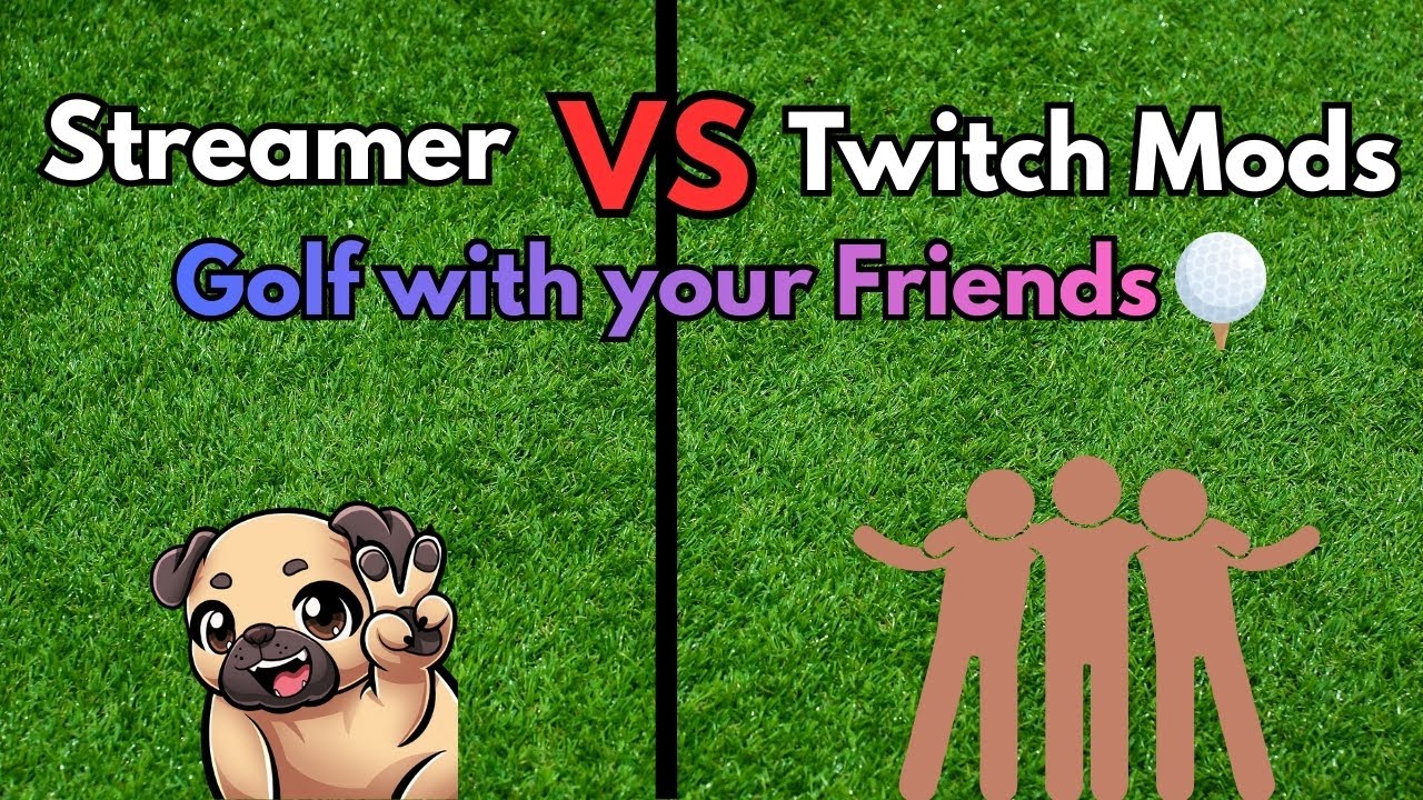Streamer VS Mods in Golf with your Friends!