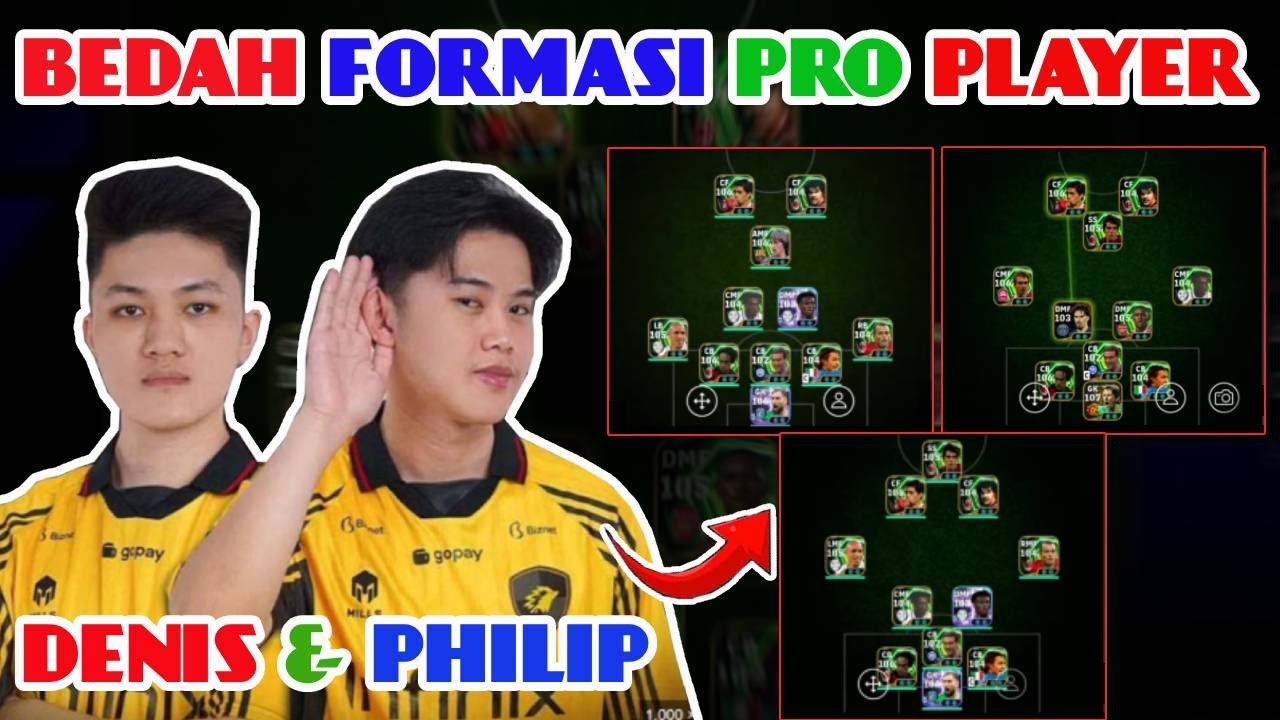 BEDAH FORMASI ANDALAN PRO PLAYER DENIS DAN PHILIP - LENGKAP DAN TUNTAS #PART 1