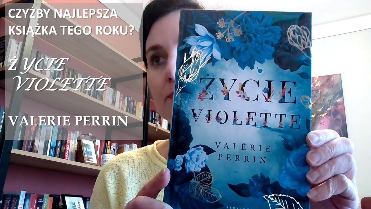 ŻYCIE VIOLETTE VALERIE PERRIN - Czyżby najlepsza książka tego roku?