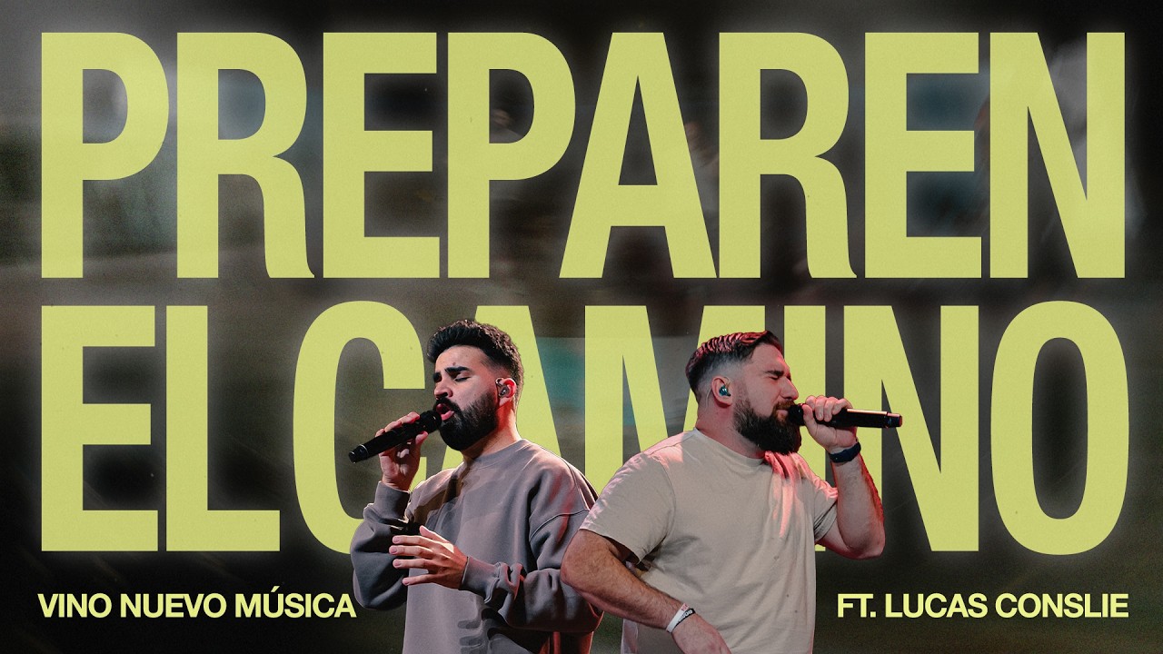 Preparen El Camino | Vino Nuevo Música ft. Lucas Conslie & Josh Garcia (Video Oficial)