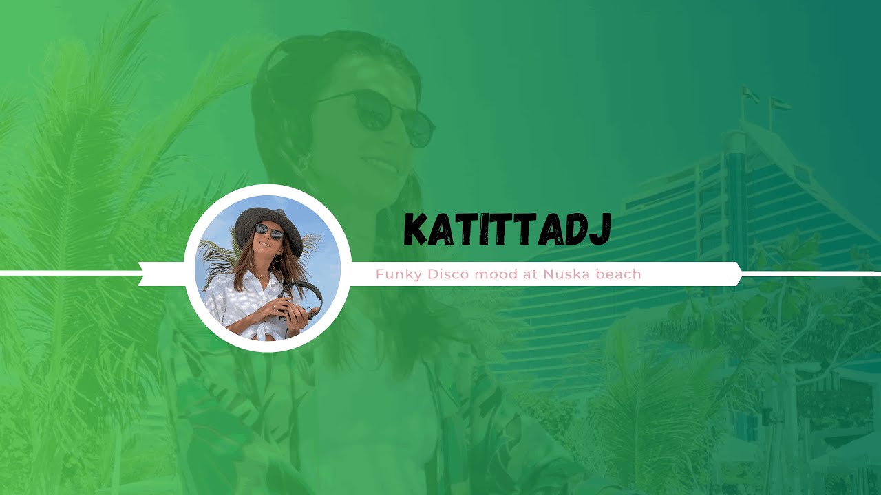 KatittaDj - Funky Disco mood at Nuska beach (Dubai 2024)
