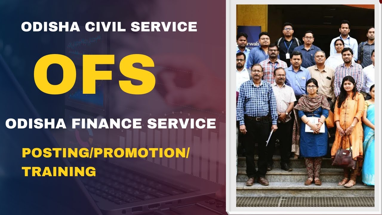 OFS POSTING AND PROMOTION/ODISHA FINANCE SERVICE IN OCS