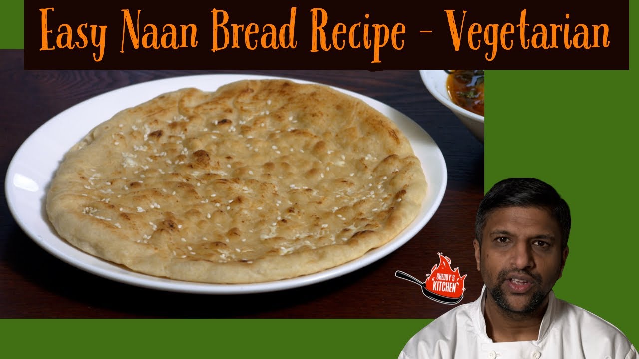 Naan Bread - Indian/Pakistani Recipe - Vegetarian - Easy to follow - Cooking with Sheddy