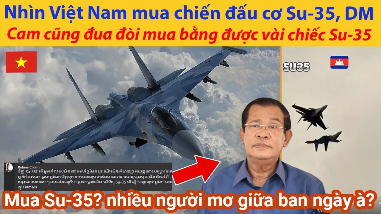 Nhìn Việt Nam mua chiến đấu cơ Su-35, Dân mạng Campuchia cũng đua đòi mua bằng được vài chiếc Su-35?