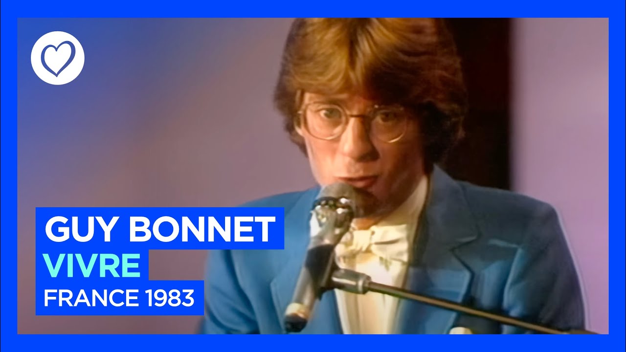 Guy Bonnet - Vivre - 🇫🇷 France - Eurovision 1983