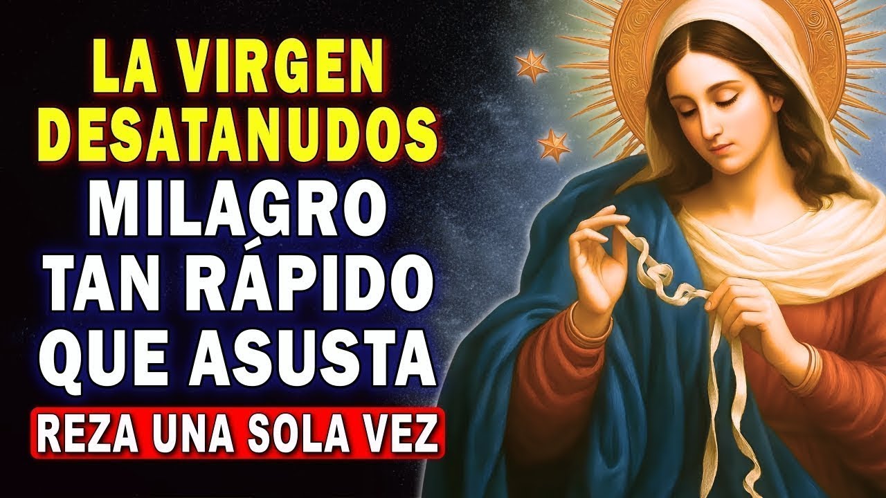 ¡EL NUDO SE DESATÓ! 🌹 Oración a la Virgen Desatanudos para Casos Imposibles 🙌