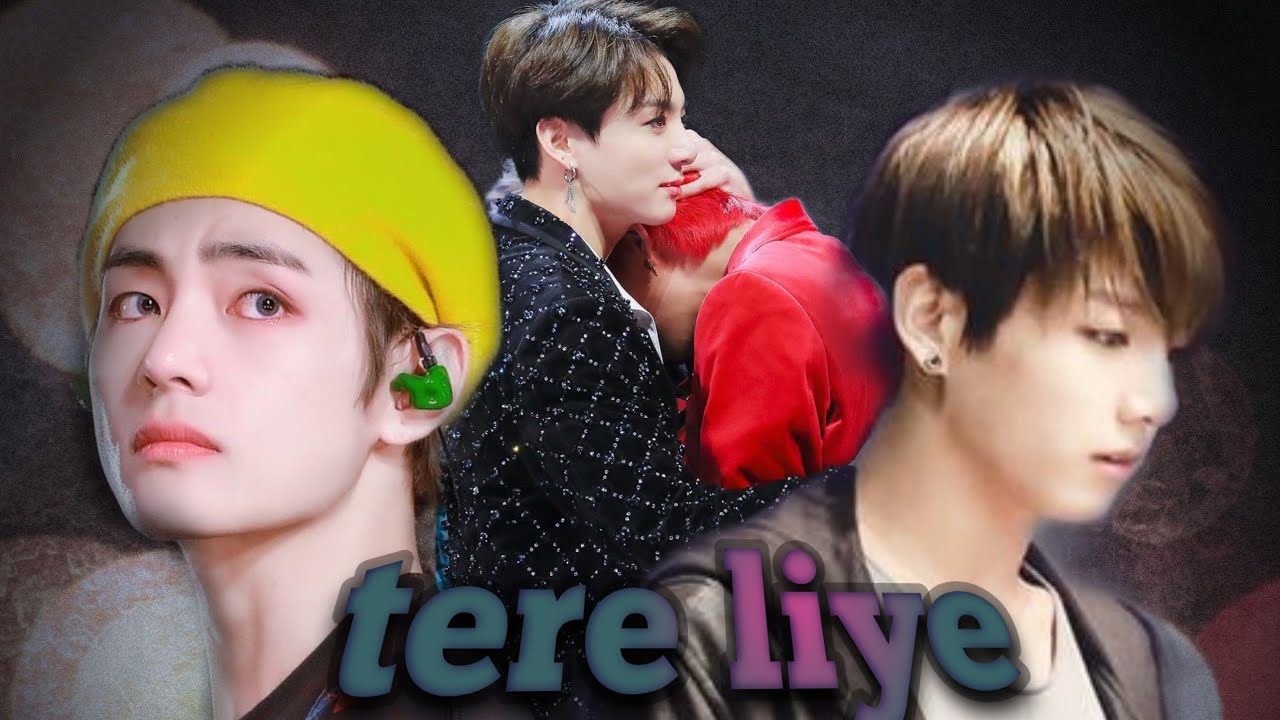 taekook FMV ||tere liye song FMV|| (requested)||@Taekook is love💚💜