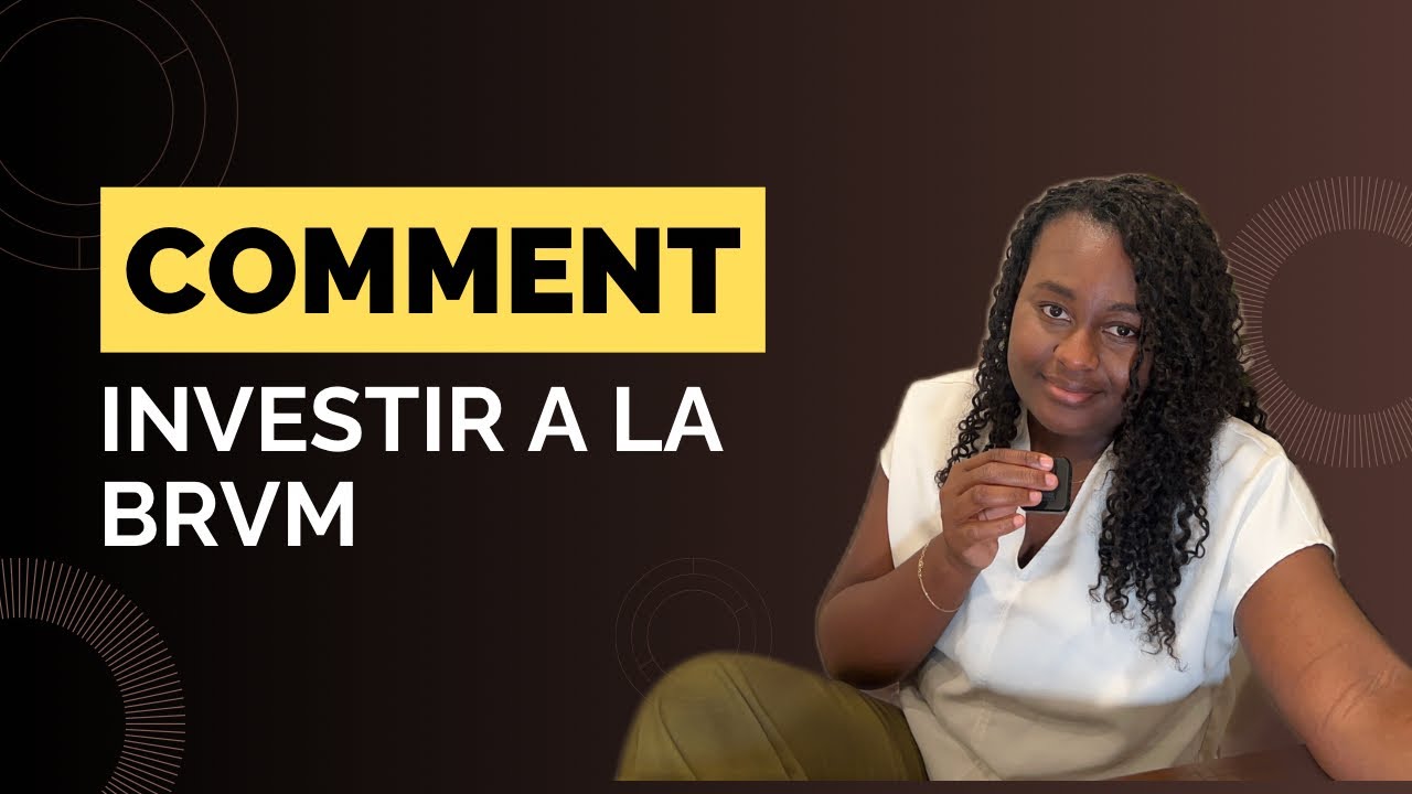 Investir à la BRVM : Guide COMPLET pour débutants (Étape par étape)