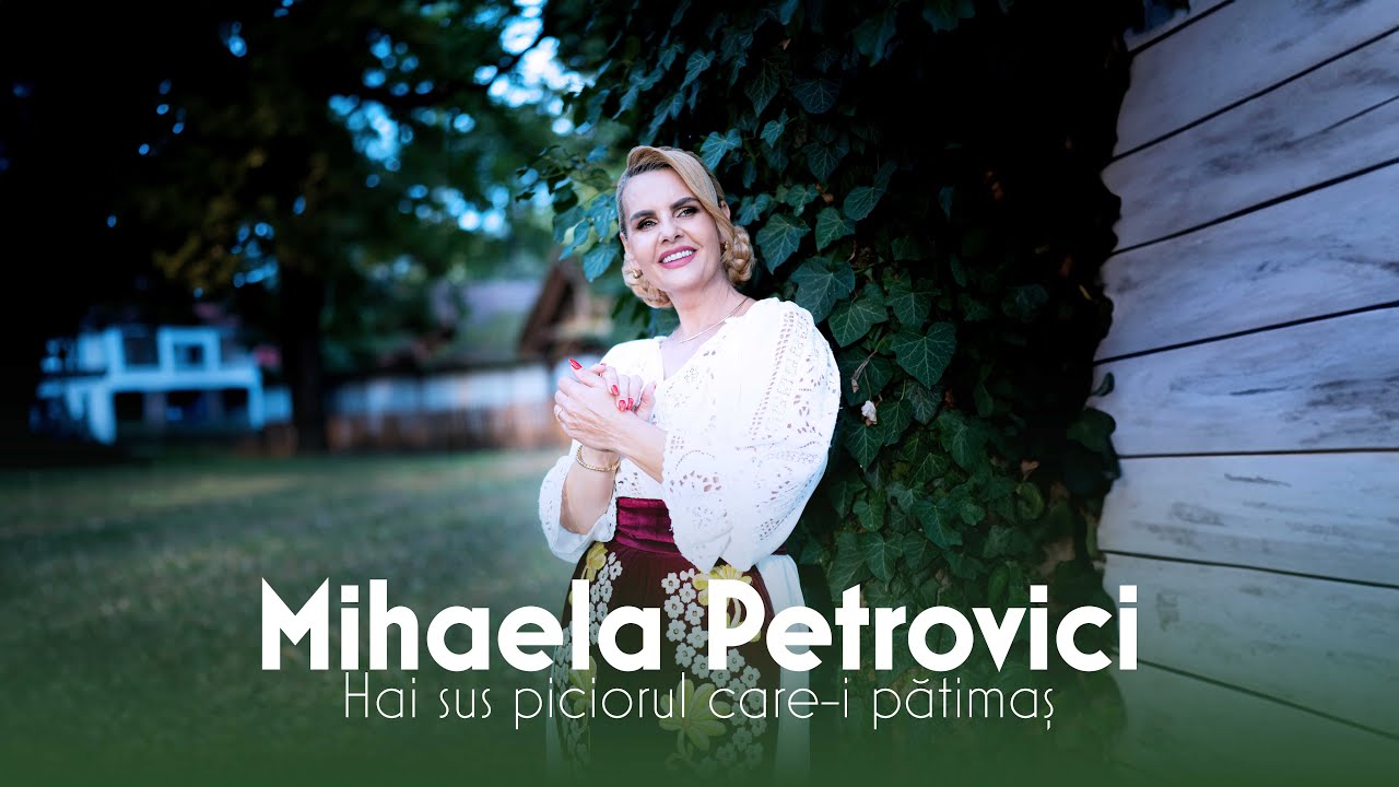 Mihaela Petrovici - Hai Sus Paharul Care-i Pătimaș | Videoclip Oficial