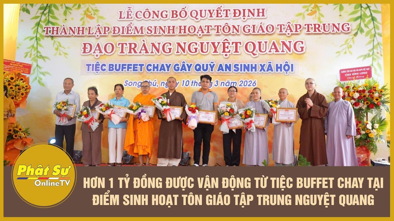 Hơn 1 tỷ đồng được vận động từ tiệc buffet chay tại Điểm sinh hoạt tôn giáo tập trung Nguyệt Quang