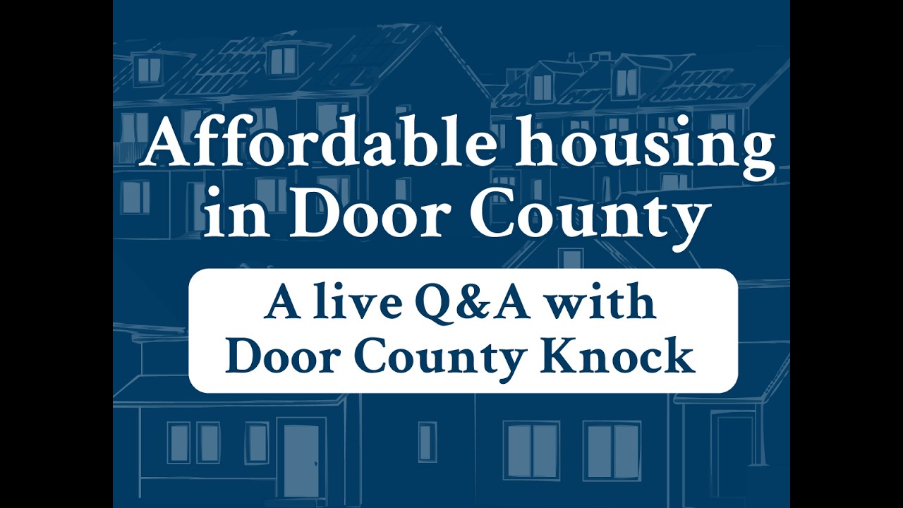Affordable housing in Door County: A live Q&A