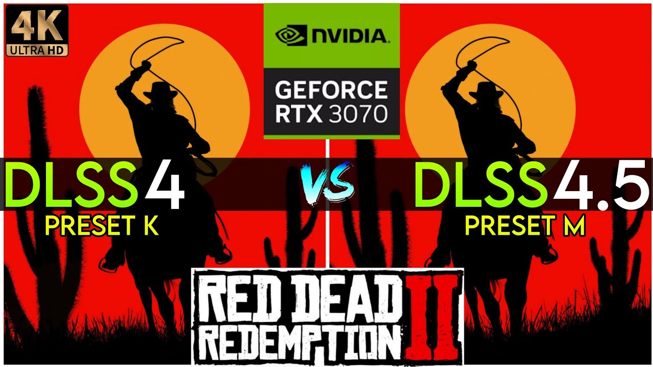 Nvidia (DLSS 4 vs DLSS 4.5) - Red Dead Redemption 2 - RTX 3070 - 4K