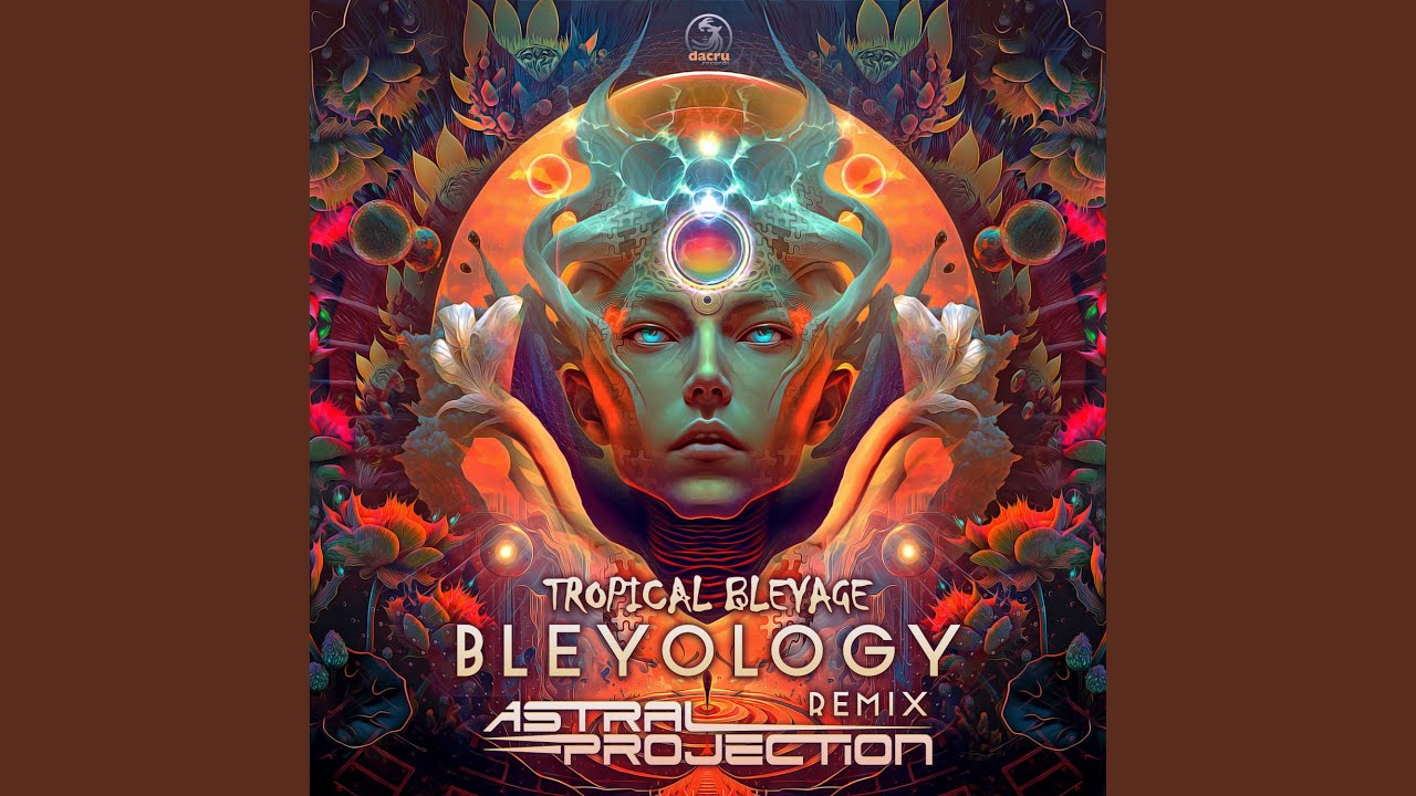 Bleyology (Astral Projection Remix)