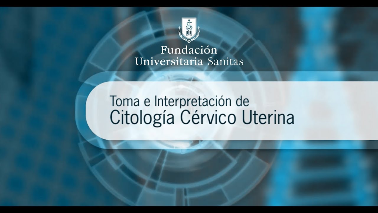 Procedimiento Toma e Interpretación de Citología Cérvico Uterina - CMAPS