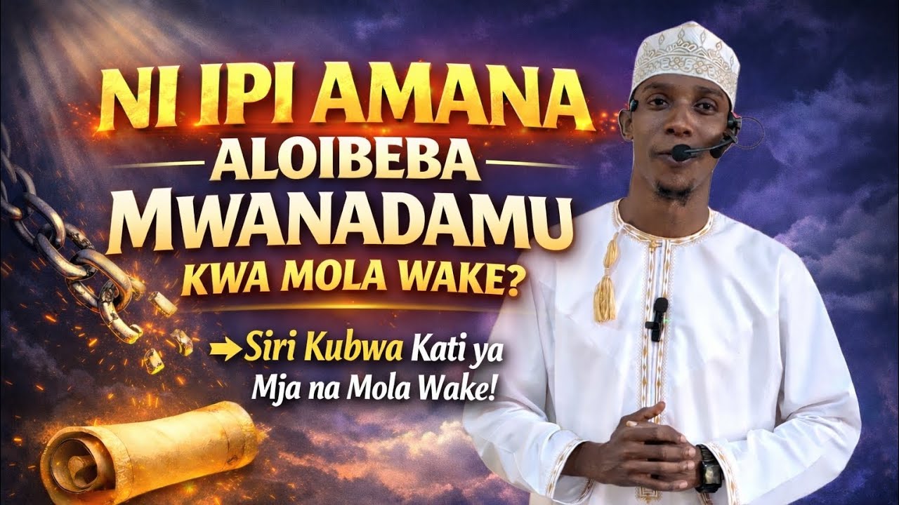 NI IPI AMANA ALOIBEBA BIN ADAMU KWA MOLA WAKE | SHEIKH BILAL