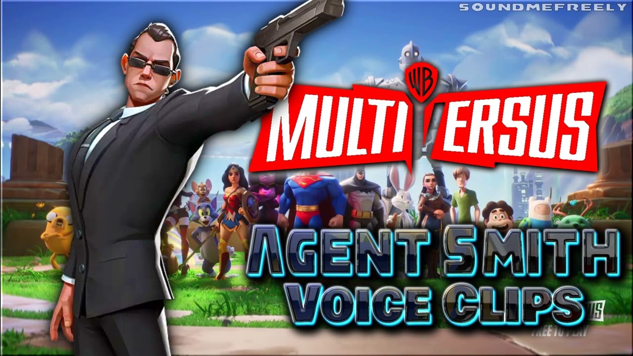 All Agent Smith Voice Clips &bull; MULTIVERSUS &bull; All Voice Lines &bull; Warner Bros &bull; 2022