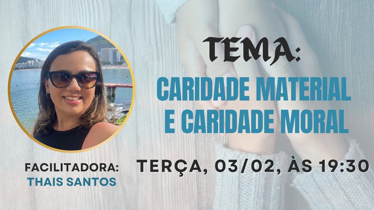 Preleção Doutrinária: Caridade Material e Caridade Moral