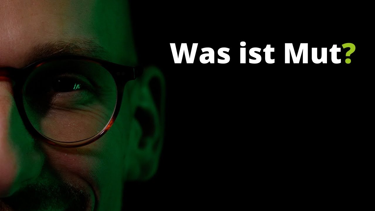 Was ist Mut?