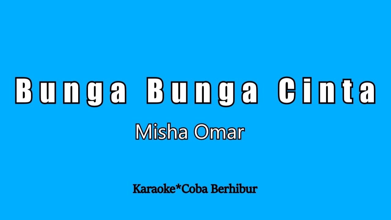 Misha Omar - Bunga Bunga Cinta (Karaoke)  | CBerhibur