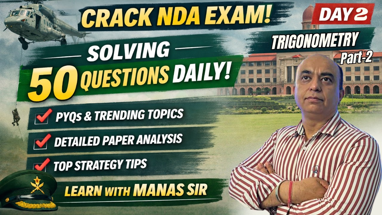 NDA 2026 Preparation | 50 Questions Daily 🔥 Day -3 | Trigonometry | PYQs + Paper Pattern | Manas Sir