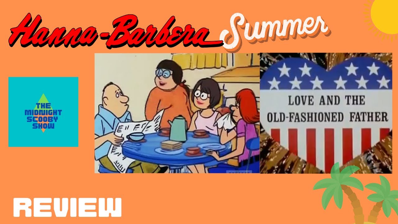Love and the Old-Fashioned Father Review - Hanna-Barbera Summer 2024
