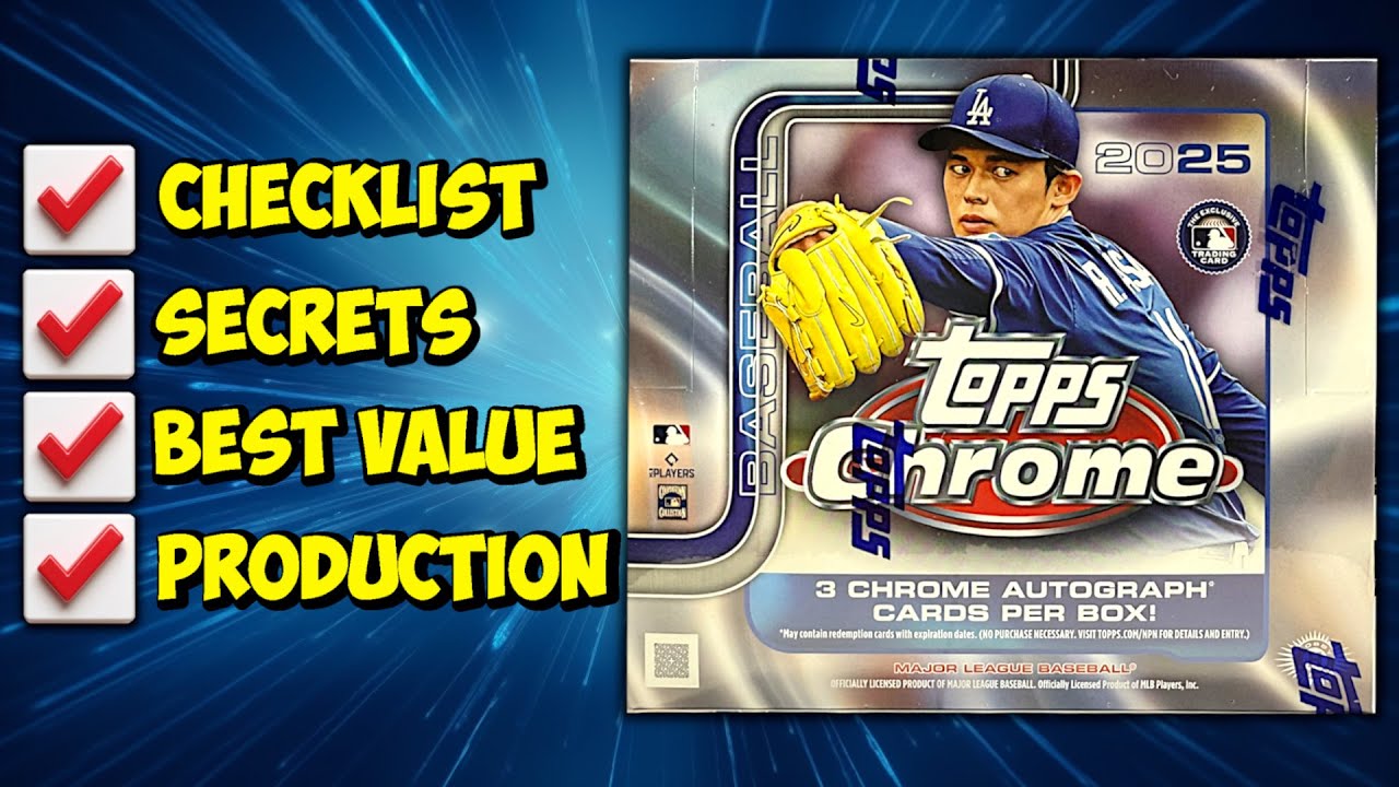 EVERYTHING You Need To Know About 2025 TOPPS CHROME Baseball Cards