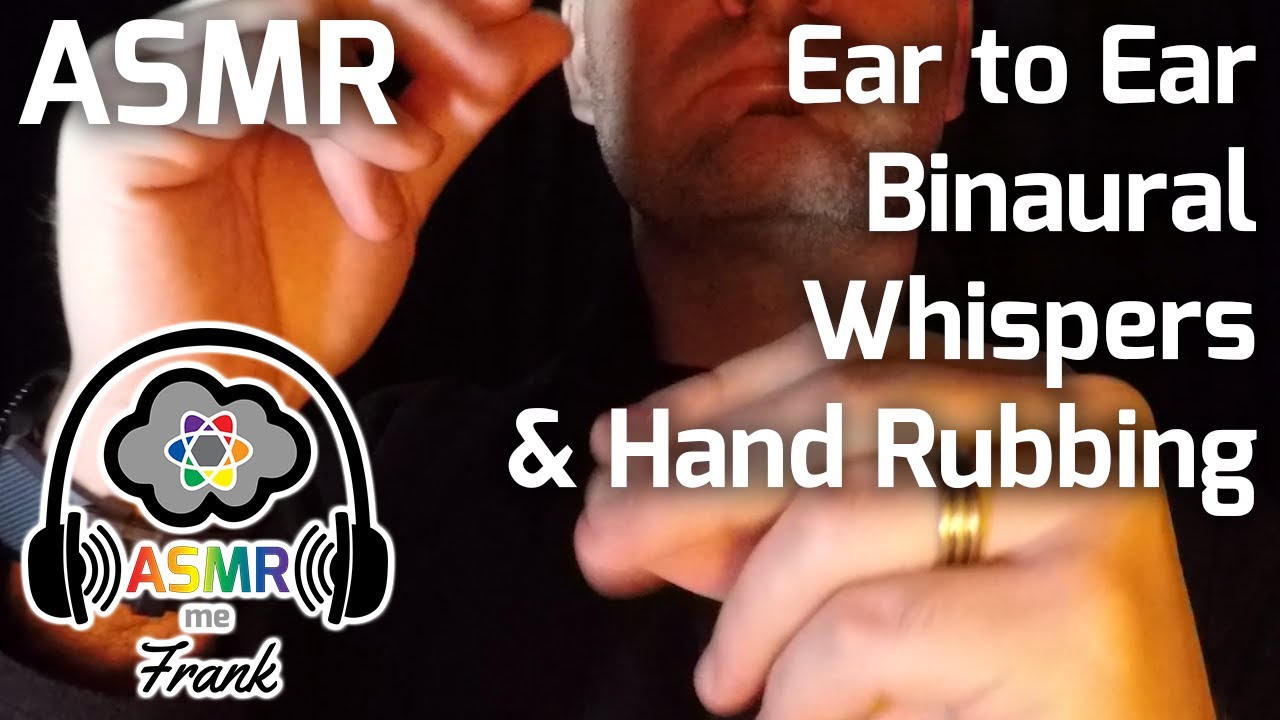 ASMR | Ear to Ear Binaural Whispers & Hand Rubbing