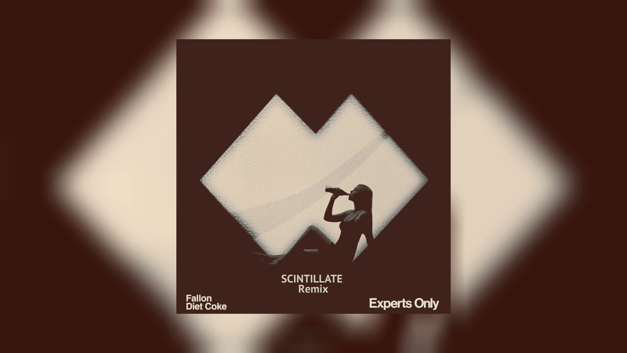 FALLON - DIET COKE (SCINTILLATE REMIX)