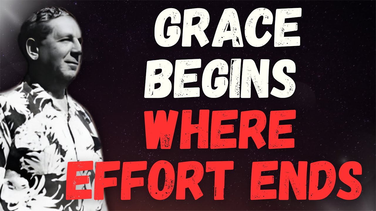 WHEN EFFORT STOPS, GRACE APPEARS — The Truth About HEALING & AWARENESS (Joel S. Goldsmith)