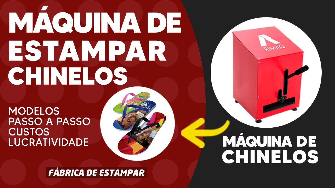 Como faturar muito vendendo CHINELOS! | Serie: 5 Passos para montar sua fábrica de estamparia RIMAQ
